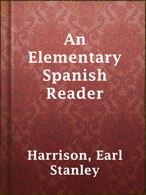 Title details for An Elementary Spanish Reader by Earl Stanley Harrison - Wait list